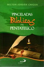 PINCELADAS BIBLICAS DEL PENTATEUCO