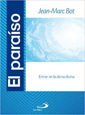 EL PARAISO. ENTRAR EN LA DICHA DIVINA1708882687