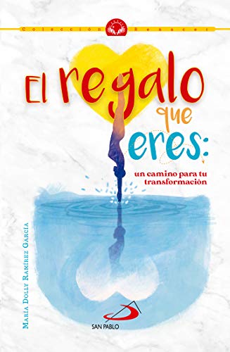 EL REGALO QUE ERES: UN CAMINO PARA TU TRANSFORMACION552161879
