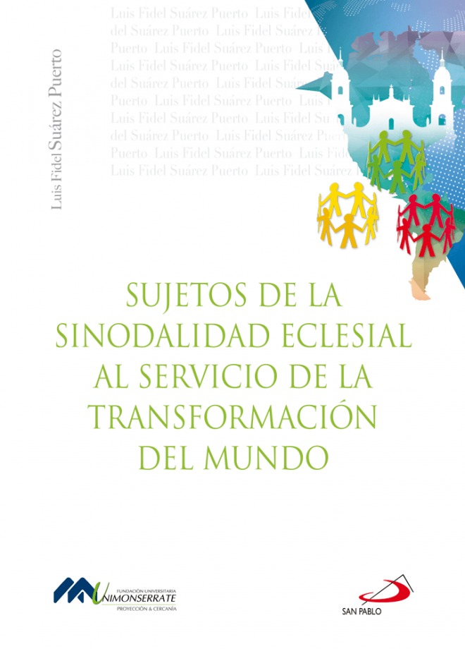 SUJETOS DE LA SINODALIDAD ECLESIAL AL SERVICIO DE LA TRANSFORMACION DEL MUNDO