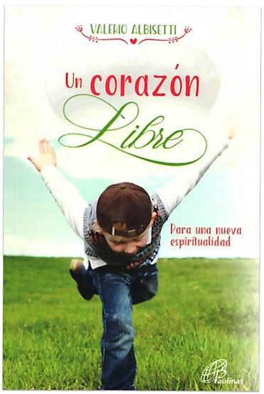 UN CORAZON LIBRE. PARA UNA NUEVA ESPIRITUALIDAD1582849471