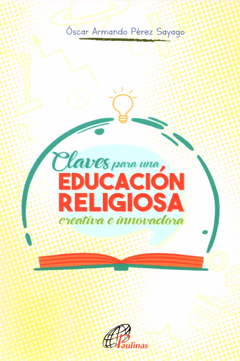 CLAVES PARA UN EDUCACION RELIGIOSA CREATIVA E INNOVADORA270672813