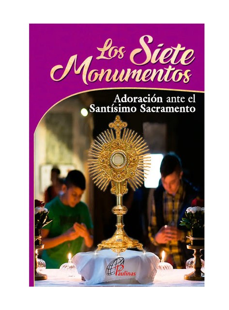 S-7 MONUMENTOS. ADORACION ANTE EL SANTISIMO SACRAMENTO