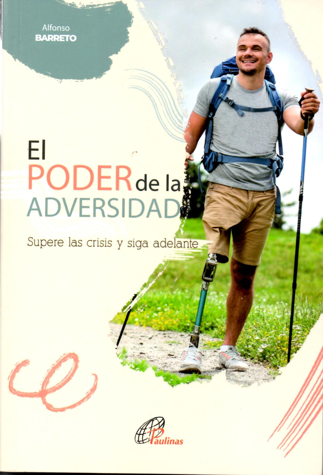 EL PODER DE LA ADVERSIDAD. SUPERE LA CRISIS Y SIGA ADELANTE.