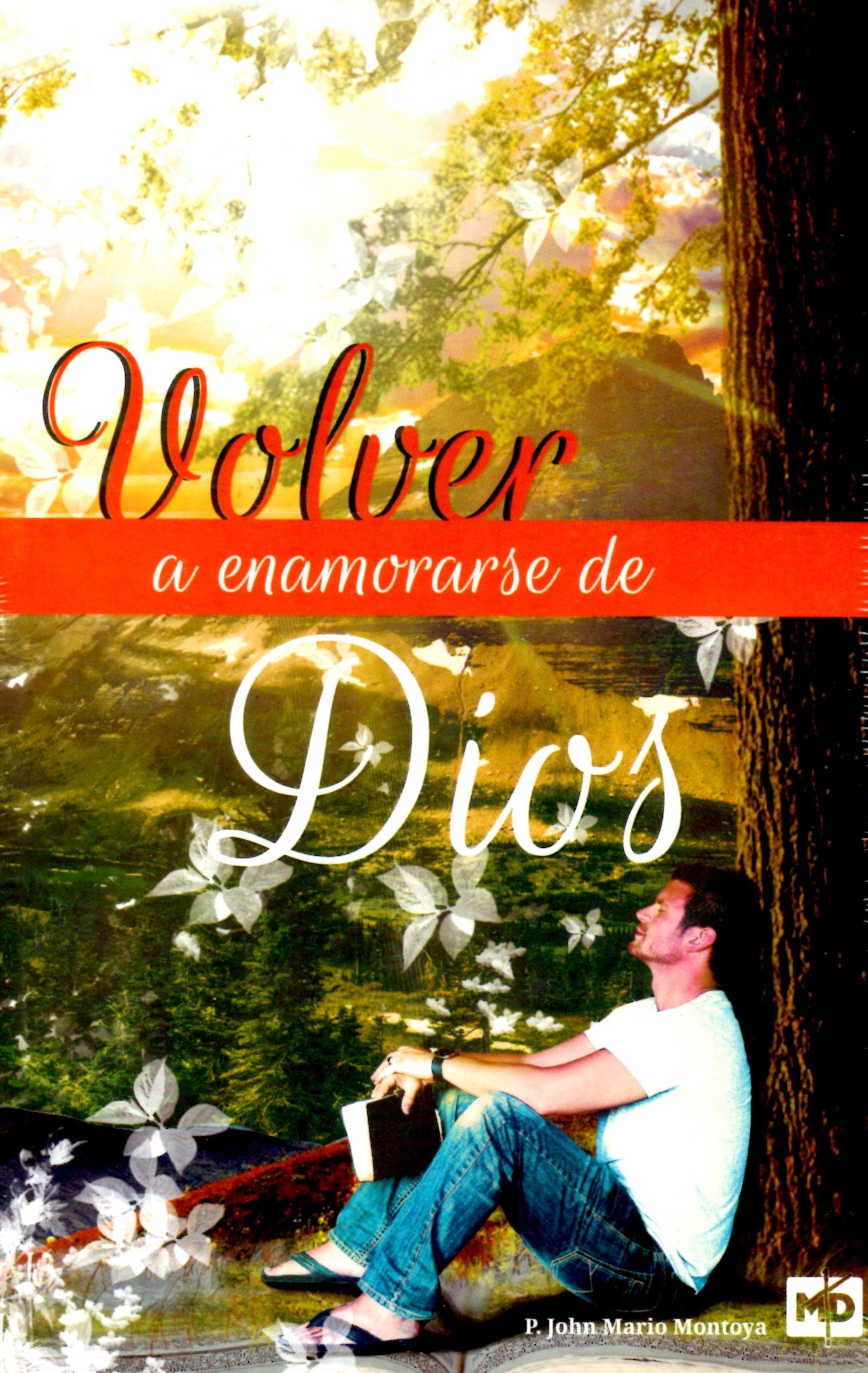 VOLVER A ENAMORARSE DE DIOS