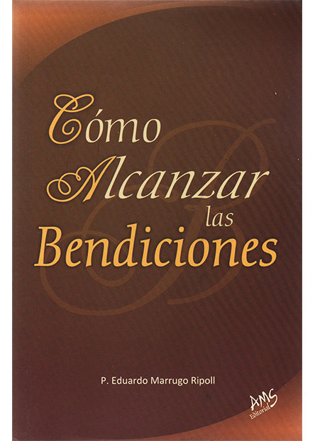 COMO ALCANZAR LAS BENDICIONES133005842