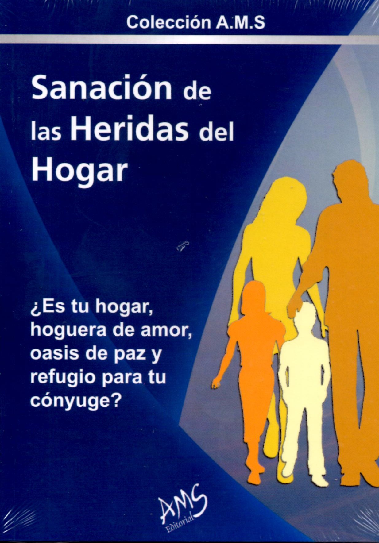 SANACION DE LAS HERIDAS DEL HOGAR