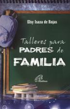 TALLERES PARA PADRES DE FAMILIA