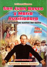 SAN JUAN BOSCO Y MARIA AUXILIADORA Y LOS FAMOSOS SUEÑOS DEL SANTO1245282234