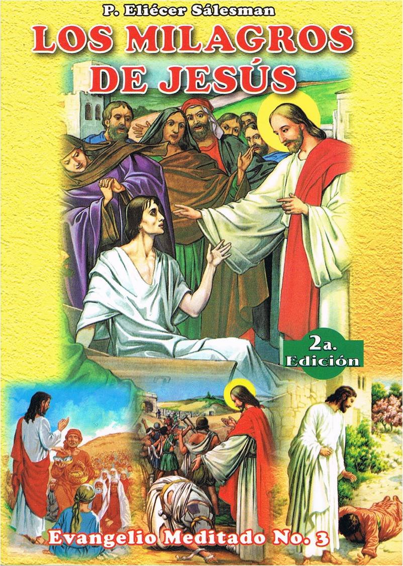 LOS MILAGROS DE JESUS. EVANGELIO MEDITADO No. 3