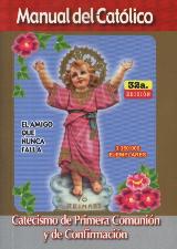 MANUAL DEL CATOLICO. CATECISMO DE 1A.COMUNION Y DE CONFIRMACION133005842