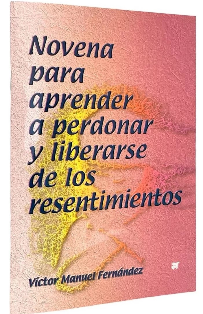 NOVENA PARA APRENDER A PERDONAR Y LIBERARSE DE LOS RESENTIMIENTOS873050018