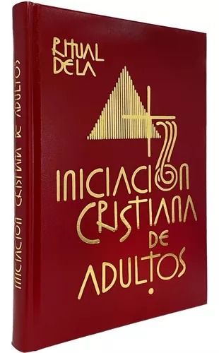 RITUAL DE LA INICIACION CRISTIANA DE ADULTOS