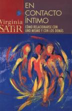 EN CONTACTO INTIMO. COMO RELACIONARSE CON UNO MISMO Y CON LOS DEMAS