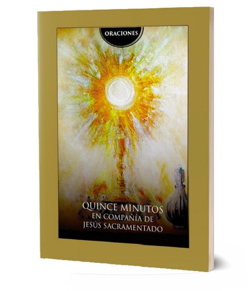 Q-15 MINUTOS EN COMPAÑIA DE JESUS SACRAMENTADO Y ESTACION AL SANTISIMO SACRAMENTO133005842