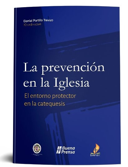 LA PREVENCION EN LA IGLESIA. EL ENTORNO PROTECTOR EN LA CATEQUESIS