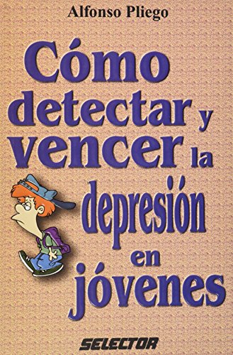 COMO DETECTAR Y VENCER LA DEPRESION EN JOVENES