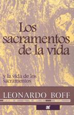 SACRAMENTOS DE LA VIDA Y LA VIDA DE LOS SACRAMENTOS