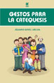 GESTOS PARA LA CATEQUESIS1578718976