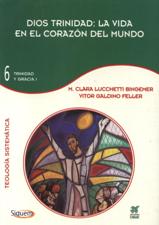 DIOS TRINIDAD: LA VIDA EN EL CORAZON DEL MUNDO. TRINIDAD Y GRACIA 137660659