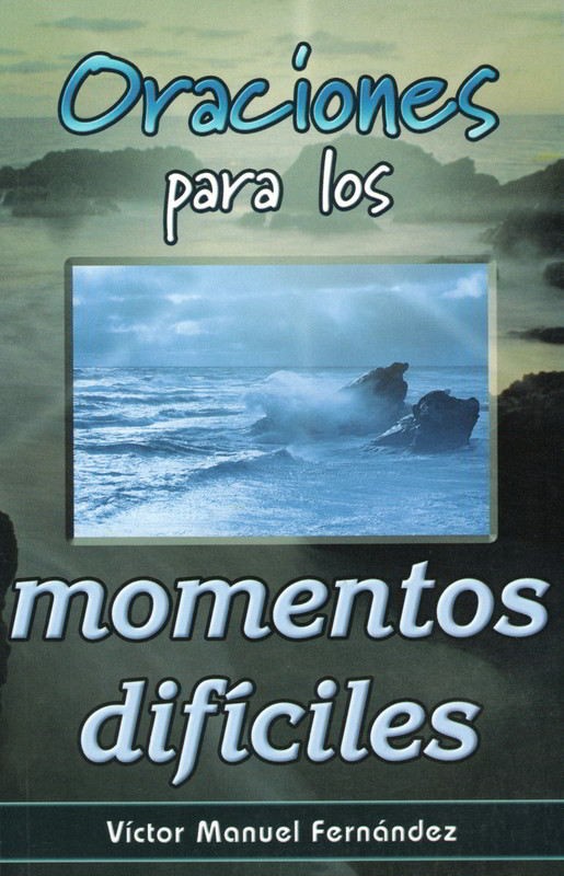 ORACIONES PARA LOS MOMENTOS DIFICILES1582849471