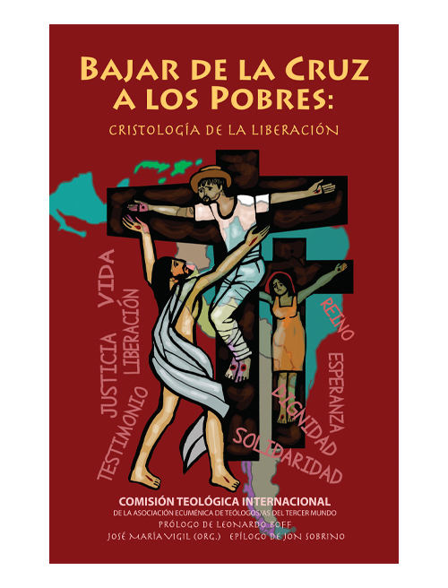 BAJAR DE LA CRUZ A LOS POBRES: CRISTOLOGIA DE LA LIBERACION1335560323