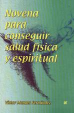NOVENA PARA CONSEGUIR SALUD FISICA Y ESPIRITUAL