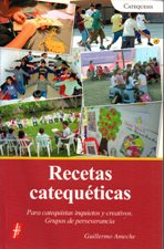 RECETAS CATEQUETICAS. PARA DESPUES DE LA PRIMERA COMUNION
