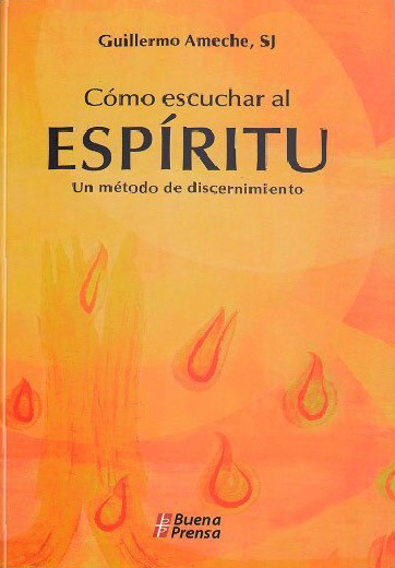 COMO ESCUCHAR AL ESPIRITU. UN METODO DE DISCERNIMIENTO133005842