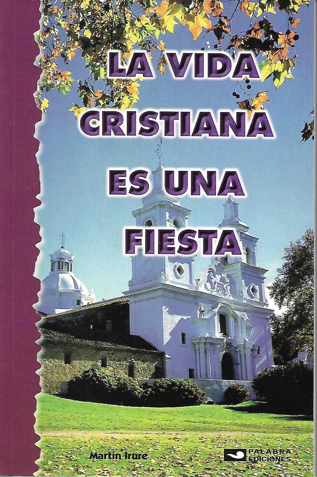 LA VIDA CRISTIANA ES UNA FIESTA1708882687