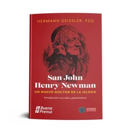 SAN JOHN HENRY NEWMAN UN NUEVO DOCTOR DE LA IGLESIA. INTRODUCCION A SU VIDA Y PENSAMIENTO