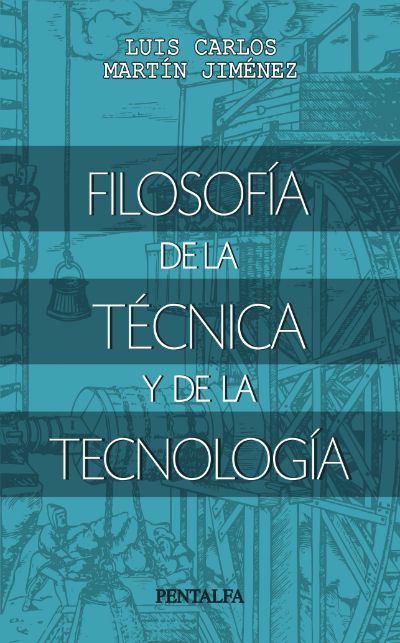 FILOSOFIA DE LA TECNICA Y DE LA TECNOLOGIA
