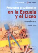 PROYECTOS ESTUDIANTILES EN LA ESCUELA Y EL LICEO
