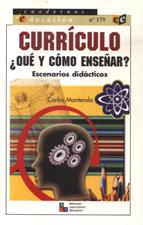 CURRICULO ¿QUE Y COMO ENSEÑAR?. ESCENARIOS DIDACTICOS