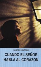 CUANDO EL SEÑOR HABLA AL CORAZON