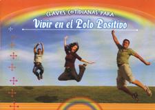 CLAVES COTIDIANAS PARA VIVIR EN EL POLO POSITIVO