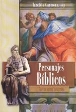 PERSONAJES BIBLICOS. FUERON COMO NOSOTROS