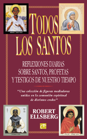 TODOS LOS SANTOS. REFLEXIONES DIARIAS SOBRE SANTOS, PROFETAS Y TESTIGOS