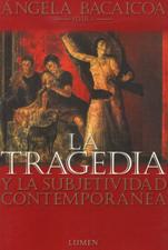 LA TRAGEDIA. Y LA SUBJETIVIDAD CONTEMPORANEA1538349505