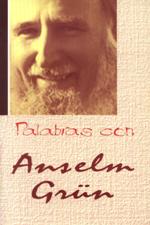 PALABRAS CON ANSELM GRUN