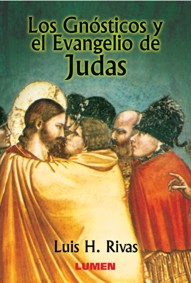 GNOSTICOS Y EL EVANGELIO DE JUDAS
