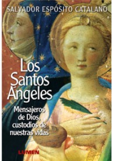SANTOS ANGELES. MENSAJEROS DE DIOS, CUSTODIOS DE NUESTRAS VIDAS1958050867