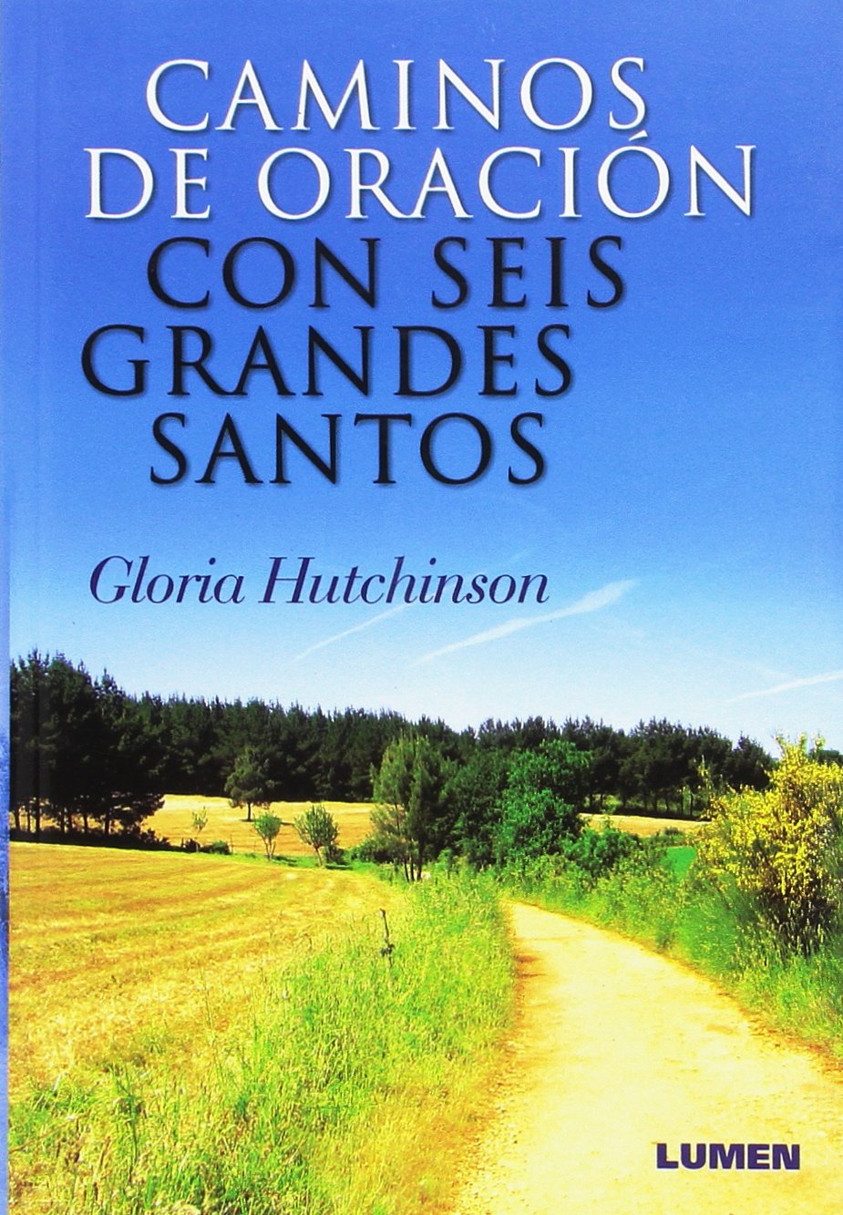CAMINOS DE ORACION CON SEIS GRANDES SANTOS1582849471