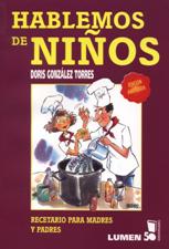 HABLEMOS DE NIÑOS. RECETARIO PARA MADRES Y PADRES970771538