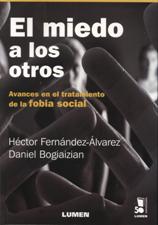 MIEDO A LOS OTROS. AVANCES EN EL TRATAMIENTO DE LA FOBIA SOCIAL867062744
