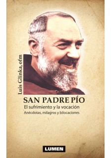SAN PADRE PIO. EL SUFRIMIENTO Y LA VOCACION1245282234