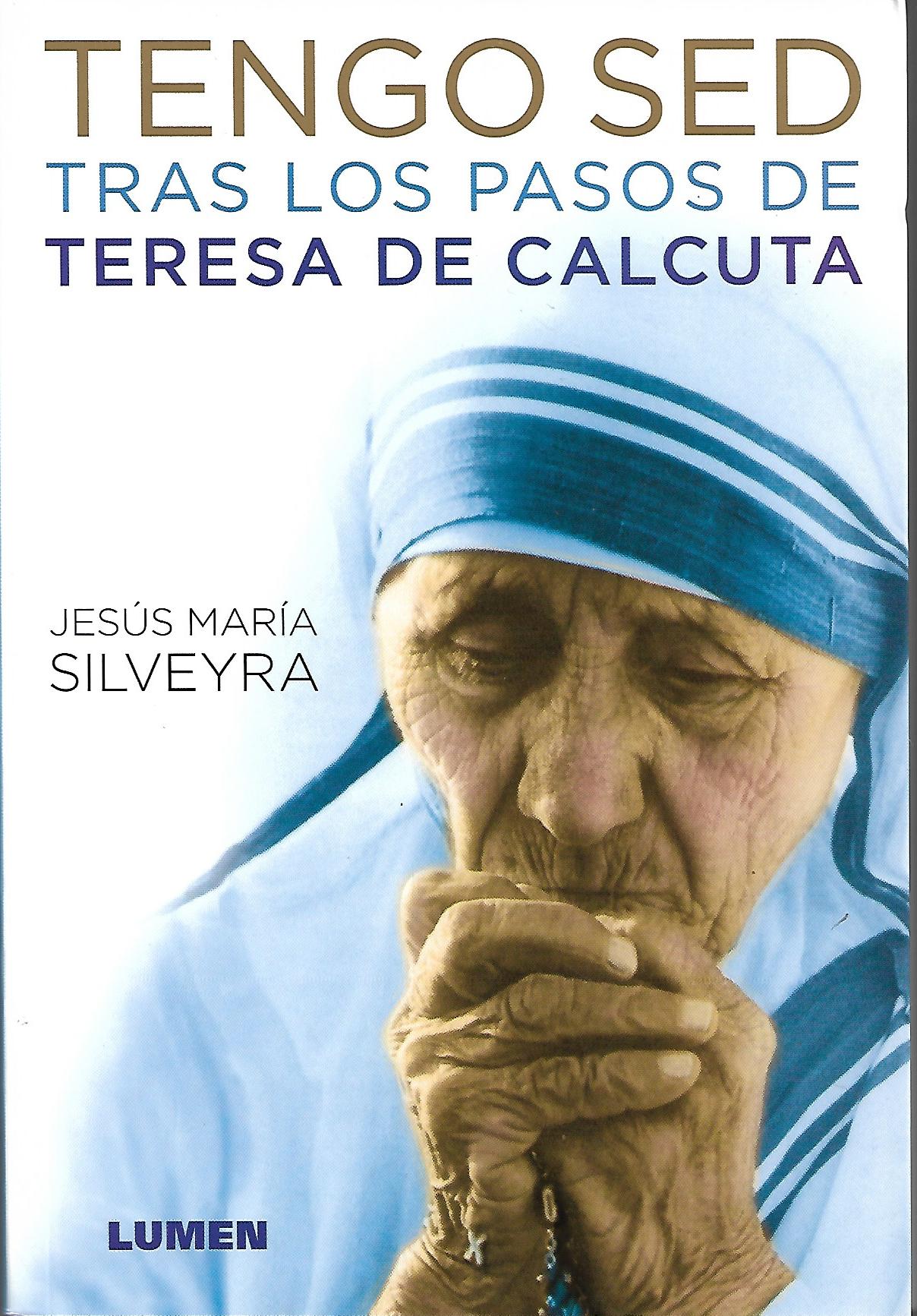 TENGO SED. TRAS LOS PASOS DE TERESA DE CALCUTA1245282234