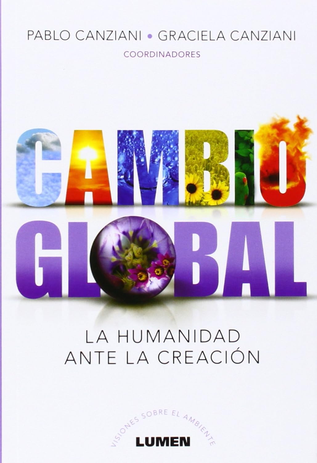 CAMBIO GLOBAL. LA HUMANIDAD ANTE LA CREACION2037967879
