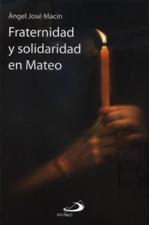 FRATERNIDAD Y SOLIDARIDAD EN MATEO