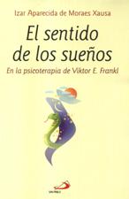 SENTIDO DE LOS SUEÑOS. EN LA PSICOTERAPIA DE VIKTOR E. FRANKL1456496363